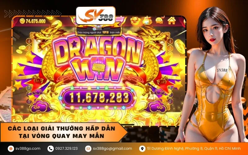 Các loại giải thưởng hấp dẫn tại vòng quay may mắn