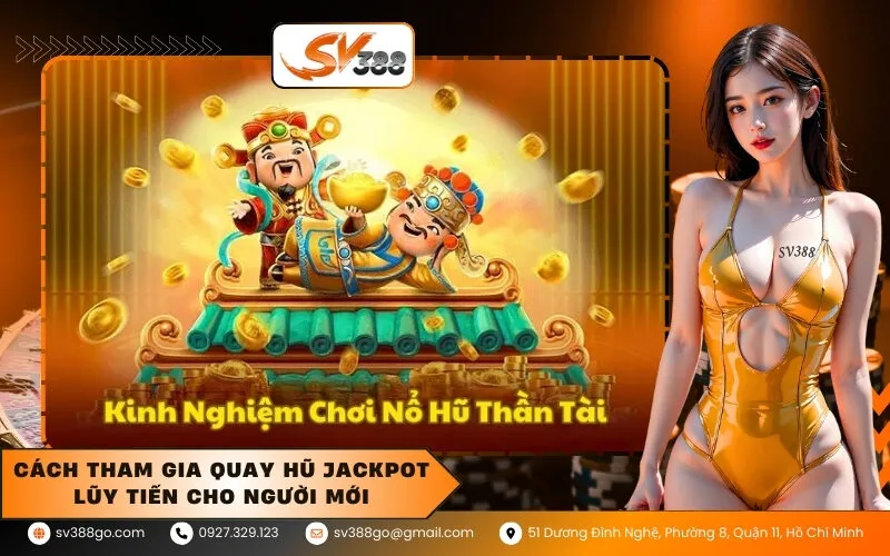 Cách tham gia quay hũ Jackpot lũy tiến cho người mới
