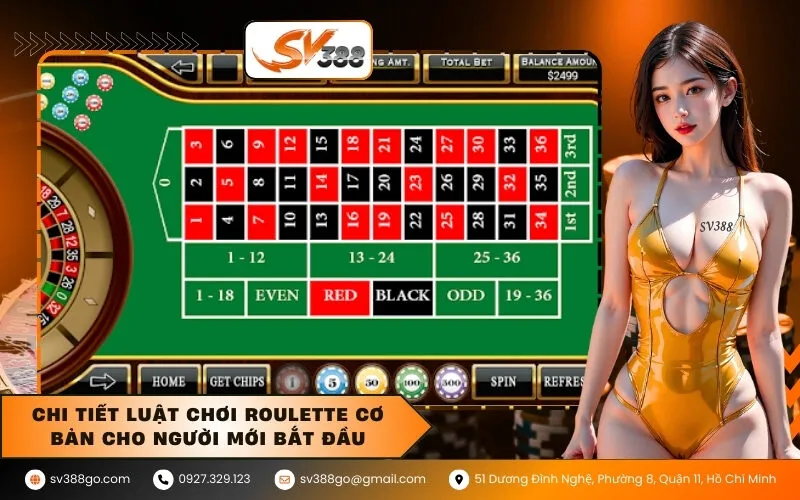 Chi tiết luật chơi Roulette cơ bản cho người mới bắt đầu