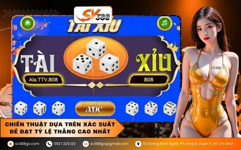Chiến thuật dựa trên xác suất để đạt tỷ lệ thắng cao nhất