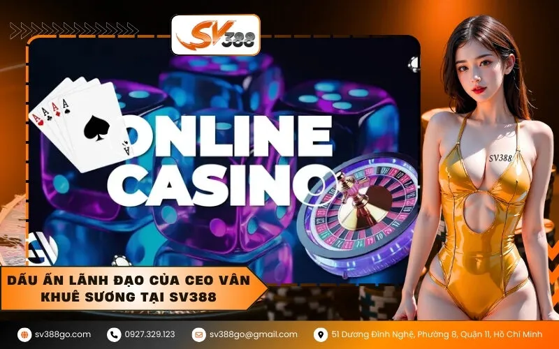 Dấu Ấn Lãnh Đạo Của CEO Vân Khuê Sương Tại Sv388