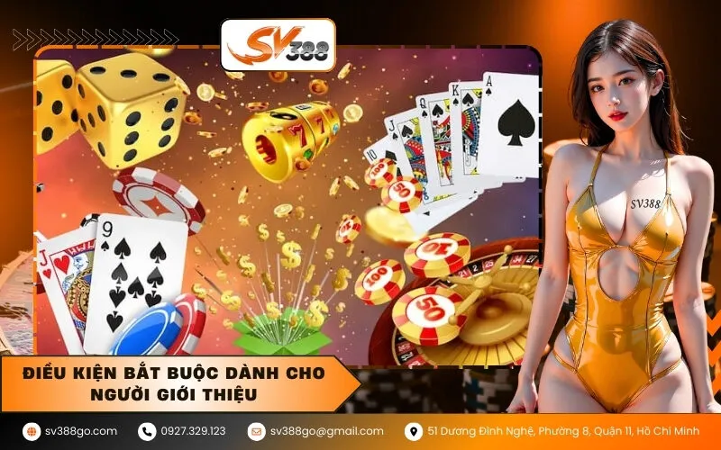 Điều kiện bắt buộc dành cho người giới thiệu