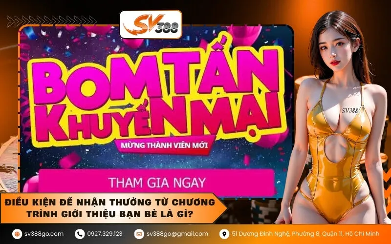 Điều kiện để nhận thưởng từ chương trình giới thiệu bạn bè là gì