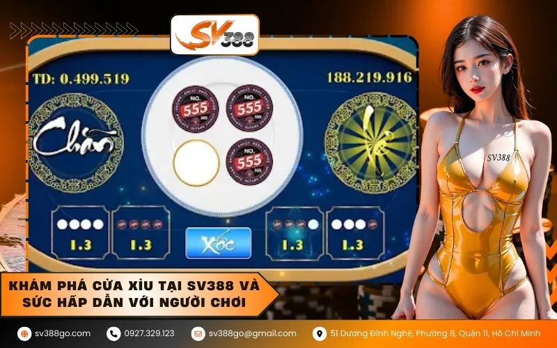 Khám phá cửa Xỉu tại SV388 và sức hấp dẫn với người chơi