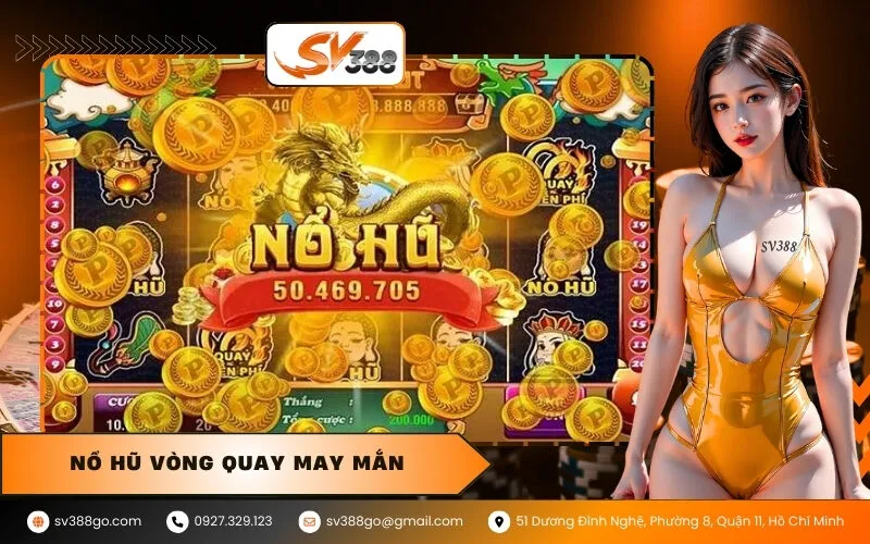 Nổ Hũ Vòng Quay May Mắn