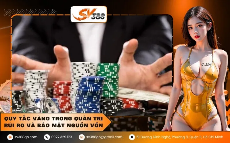 Quy tắc vàng trong quản trị rủi ro và bảo mật nguồn vốn