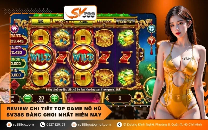 Review chi tiết top game nổ hũ SV388 đáng chơi nhất hiện nay